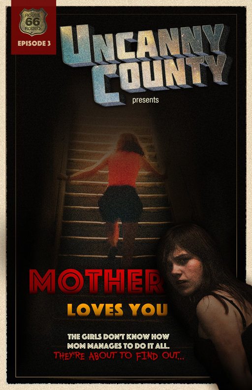 Uncanny County episode 3, Mother Loves You by Nicole Greevy